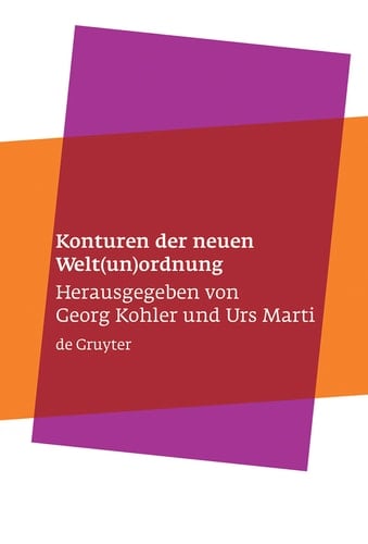 Konturen der neuen Welt(un)ordnung Beiträge zu einer Theorie der normativen Prinzipien internationaler Politik
