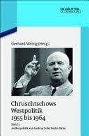 Aussenpolitik VOR Ausbruch Der Berlin-Krise (Sommer 1955 Bis Herbst 1958)