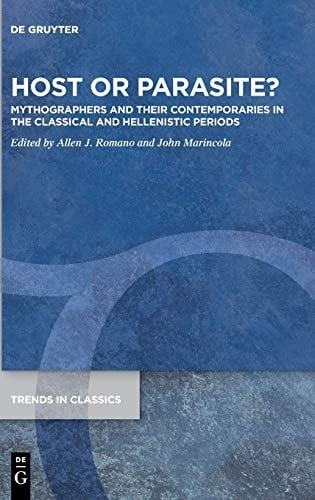 Host Or Parasite? Mythographers and Their Contemporaries in the Classical and Hellenistic Periods