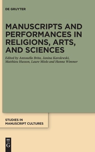 Manuscripts and Performances in Religions, Arts, and Sciences