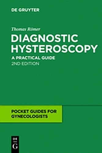 Diagnostic Hysteroscopy: A Practical Guide (Pocket Guides for Gynaecologists)