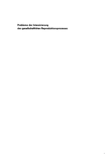 Probleme der Intensivierung des gesellschaftlichen Reproduktionsprozesses