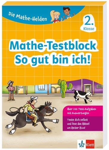 Klett Die Mathe-Helden: Mathe-Testblock So gut bin ich! 2. Klasse Mathematik in der Grundschule, Mit Punktesystem wie in der Schule für Tests, Klassenarbeiten, Lernzielkontrollen und Schulaufgaben