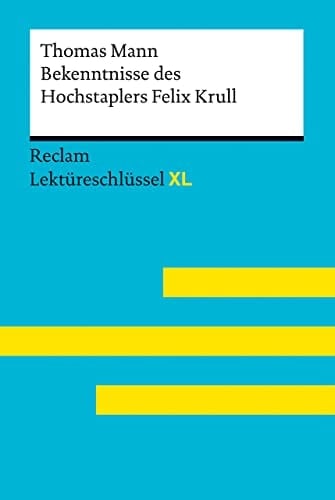 Thomas Mann, Bekenntnisse des Hochstaplers Felix Krull