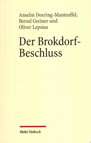 Der Brokdorf-Beschluss des Bundesverfassungsgerichts 1985 Eine Veröffentlichung aus dem Arbeitskreis für Rechtswissenschaft und Zeitgeschichte an der Akademie der Wissenschaften und der Literatur Mainz