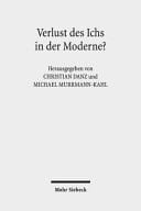Verlust des Ichs in der Moderne? - Erkundungen aus literaturwissenschaftlicher und theologischer Perspektive