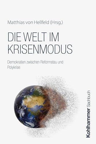 Die Welt im Krisenmodus Demokratien zwischen Reformstau und Polykrise