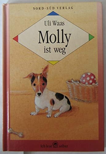 Molly ist weg eine wahre Hundegeschichte