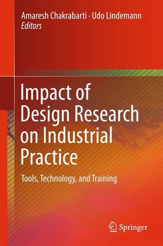 Impact of Design Research on Industrial Practice Tools, Technology, and Training