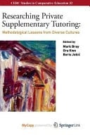 Researching Private Supplementary Tutoring Methodological Lessons from Diverse Cultures