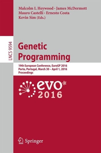 Genetic Programming 19th European Conference, EuroGP 2016, Porto, Portugal, March 30 - April 1, 2016, Proceedings