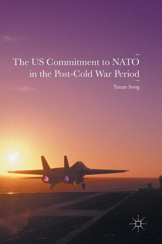 The US Commitment to NATO in the Post-Cold War Period