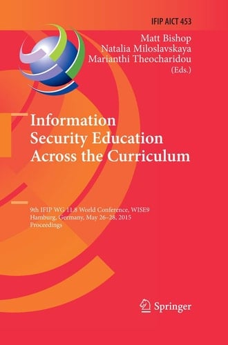 Information Security Education Across the Curriculum 9th IFIP WG 11.8 World Conference, WISE 9, Hamburg, Germany, May 26-28, 2015, Proceedings