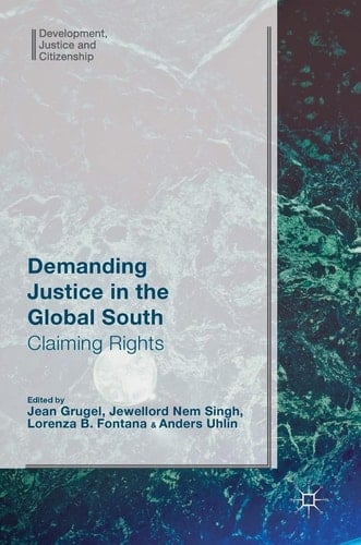 Demanding Justice in The Global South Claiming Rights