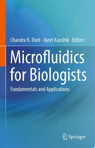 Microfluidics for Biologists