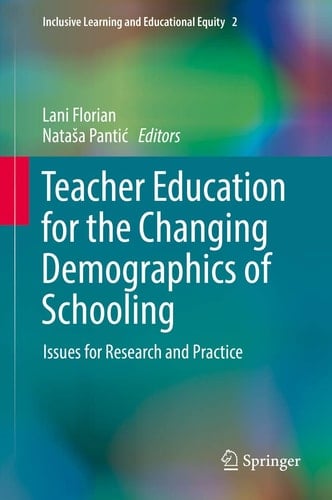 Teacher Education for the Changing Demographics of Schooling Issues for Research and Practice