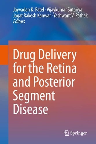 Drug Delivery for the Retina and Posterior Segment Disease