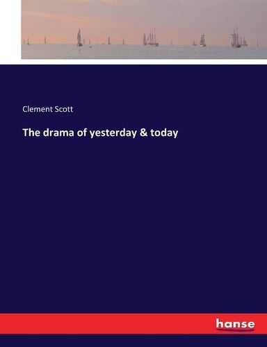 The Drama of Yesterday & Today