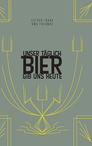 Unser täglich Bier gib uns heute Das Bierwort für den Tag