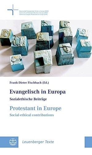 Evangelisch in Europa sozialethische Beiträge
