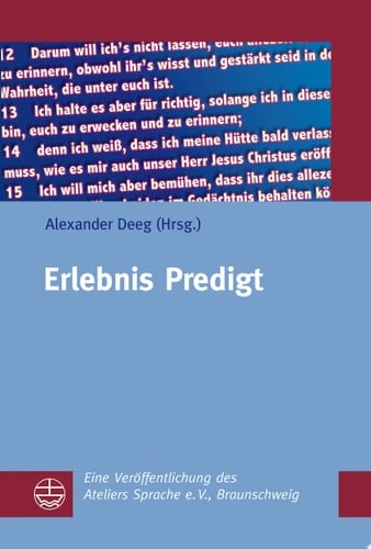 Erlebnis Predigt Herausgegeben im Auftrag des Ateliers Sprache e. V., Braunschweig