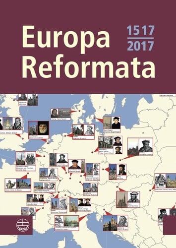 Europa reformata Reformationsstädte Europas und ihre Reformatoren