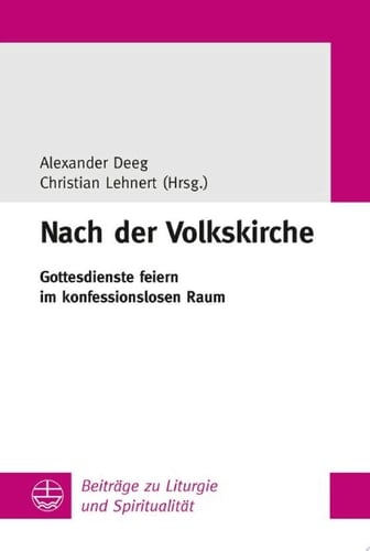 Nach der Volkskirche Gottesdienste feiern im konfessionslosen Raum