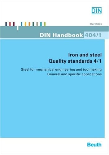 Iron and steel: Quality standards 4/1 Steel for mechanical engineering and toolmaking General and specific applications