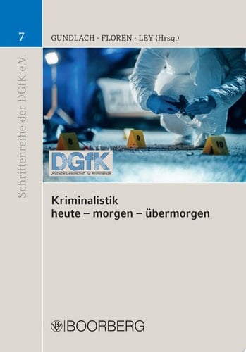 Kriminalistik - heute - morgen - übermorgen