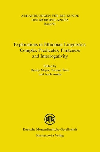 Explorations in Ethiopian Linguistics Complex Predicates, Finiteness and Interrogativity