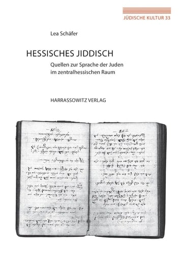 Hessisches Jiddisch Quellen zur Sprache der Juden im zentralhessischen Raum