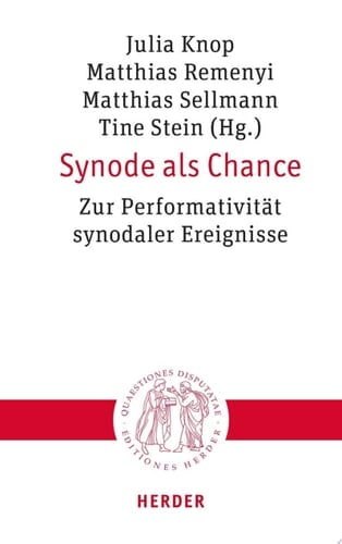 Synode als Chance Zur Performativität synodaler Ereignisse
