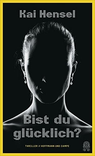 Bist du glücklich? Thriller