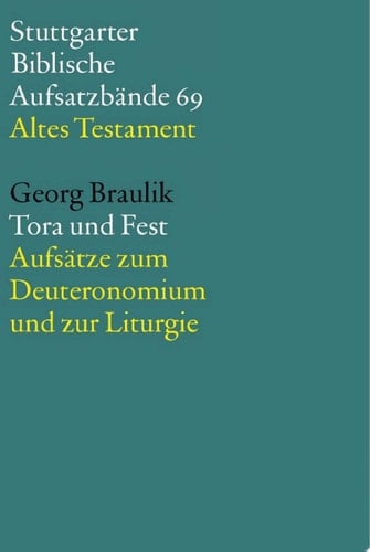 Tora und Fest Aufsätze zum Deuteronomium und zur Liturgie