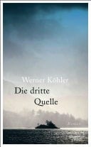Die dritte Quelle Roman