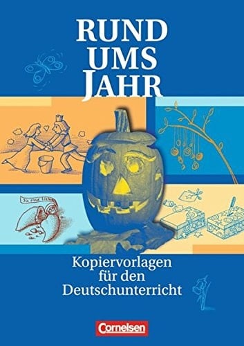 Rund ums Jahr Kopiervorlagen für den Deutschunterricht