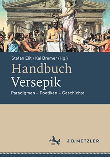 Handbuch Versepik Paradigmen – Poetiken – Geschichte