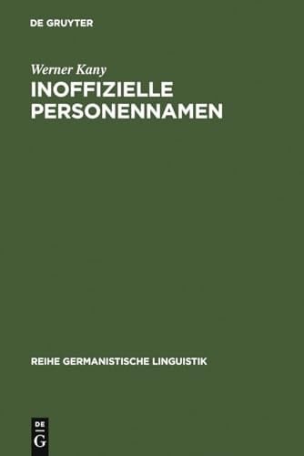 Inoffizielle Personennamen (Reihe Germanistische Linguistik) (German Edition)