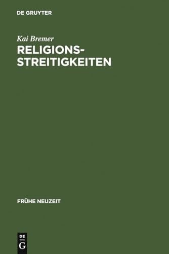 Religionsstreitigkeiten (Frühe Neuzeit) (German Edition)