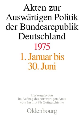 Akten zur Auswärtigen Politik der Bundesrepublik Deutschland 1975