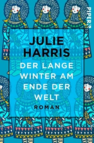 Der lange Winter am Ende der Welt Roman