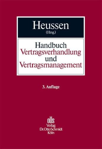 Handbuch Vertragsverhandlung und Vertragsmanagement Planung, Verhandlung, Design und Durchführung von Verträgen