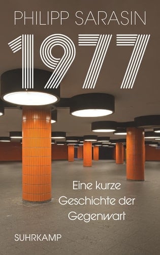 1977 eine kurze Geschichte der Gegenwart