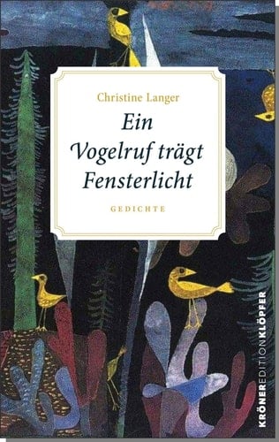 Ein Vogelruf trägt Fensterlicht Gedichte