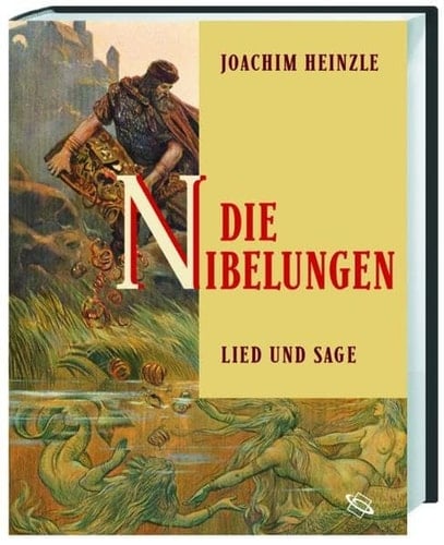 Die Nibelungen Lied und Sage