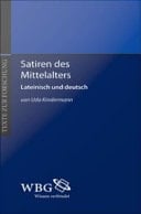 Satiren des Mittelalters Lateinisch und deutsch von Udo Kindermann
