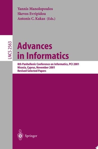 Advances in Informatics 8th Panhellenic Conference on Informatics, PCI 2001. Nicosia, Cyprus, November 8-10, 2001, Revised Selected Papers