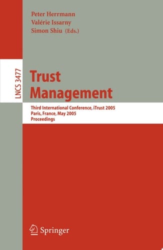 Trust Management Third International Conference, iTrust 2005, Paris, France, May 23-26, 2005, Proceedings