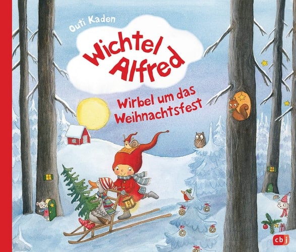 Wichtel Alfred - Wirbel um das Weihnachtsfest Warmherziges Bilderbuch ab 3 Jahre