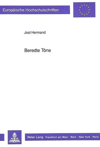 Beredte Töne: Musik im historischen Prozeß (Europäische Hochschulschriften / European University Studies / Publications Universitaires Européennes) (German Edition)